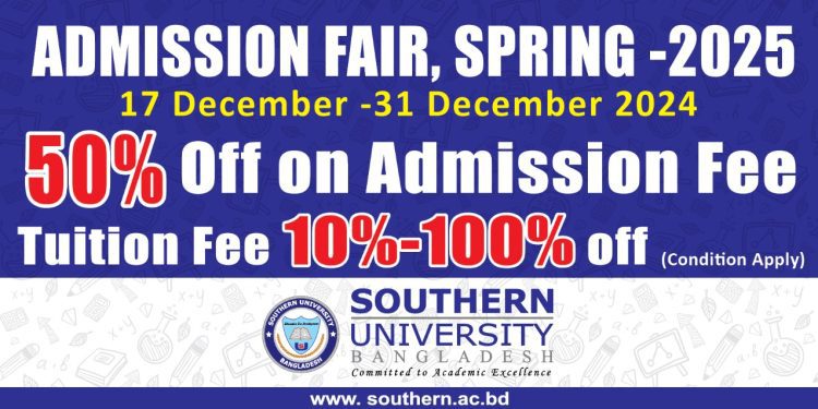 সাউদার্ন ইউনিভার্সিটিতে ভর্তি মেলা চলবে ৩১ ডিসেম্বর পর্যন্ত